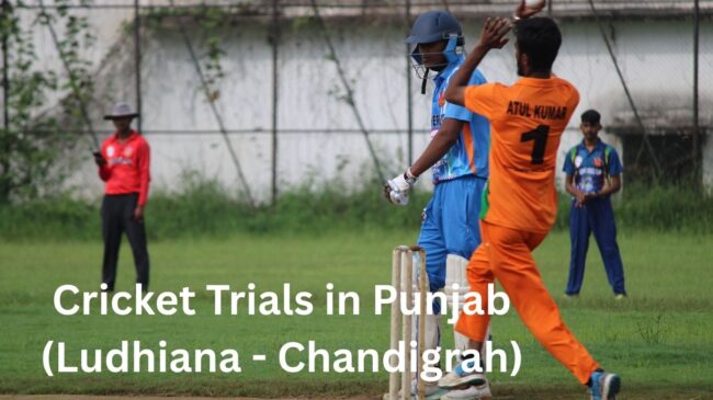 Cricket Trials in Punjab (Ludhiana – Chandigrah) Cricket Trials in Punjab (Ludhiana - Chandigrah)